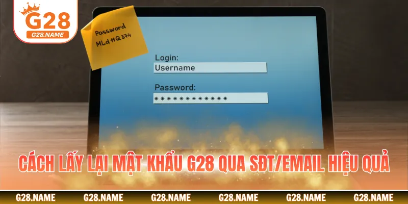 Cách lấy lại mật khẩu G28 qua SĐT/Email hiệu quả
